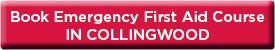 Book Emergency First Aid in Collingwood NOW
