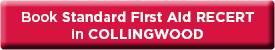 Book Standard First Aid RECERT in Collingwood NOW