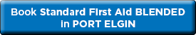 Book Blended Standard First Aid in Port Elgin NOW
